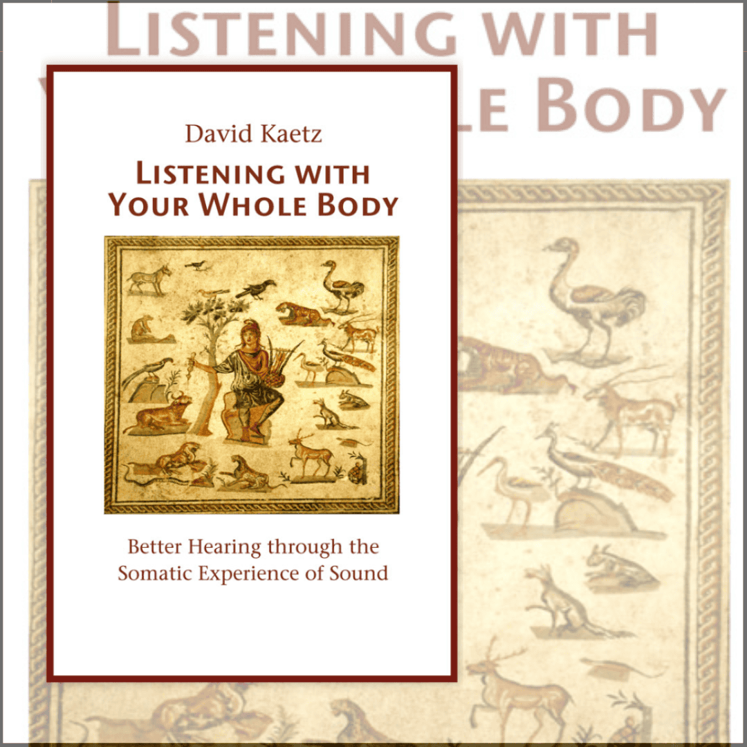 Listening With Your Whole Body book cover by David Kaetz