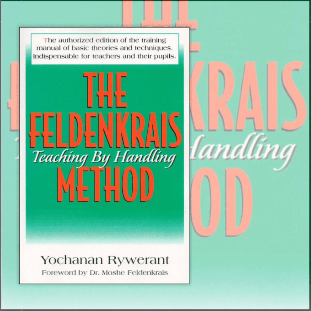The Feldenkrais Method Teaching By Handling book cover by Yochanan Rywerant