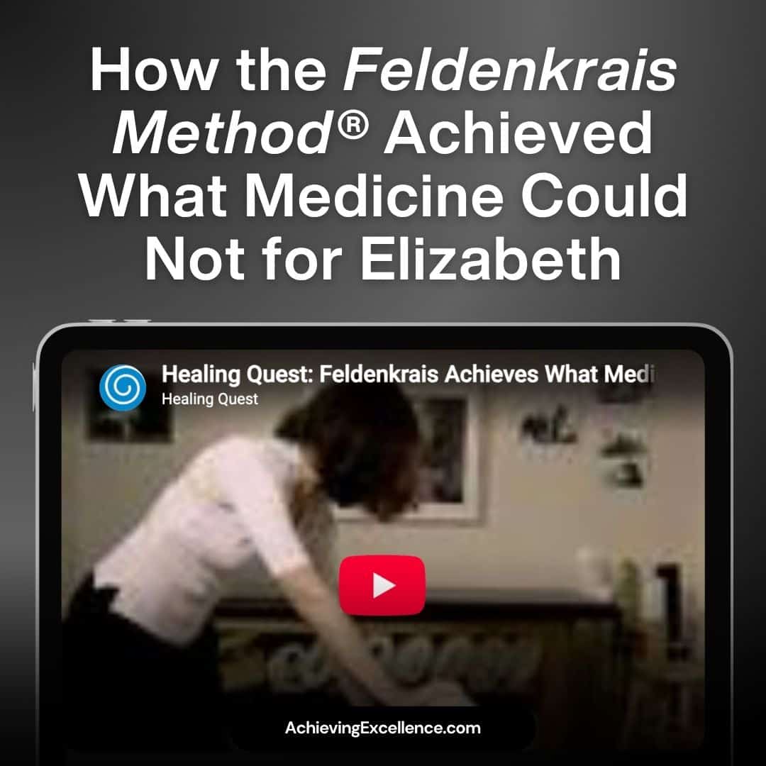 Anat Baniel working with Elizabeth in the Healing Quest documentary about the Feldenkrais Method®