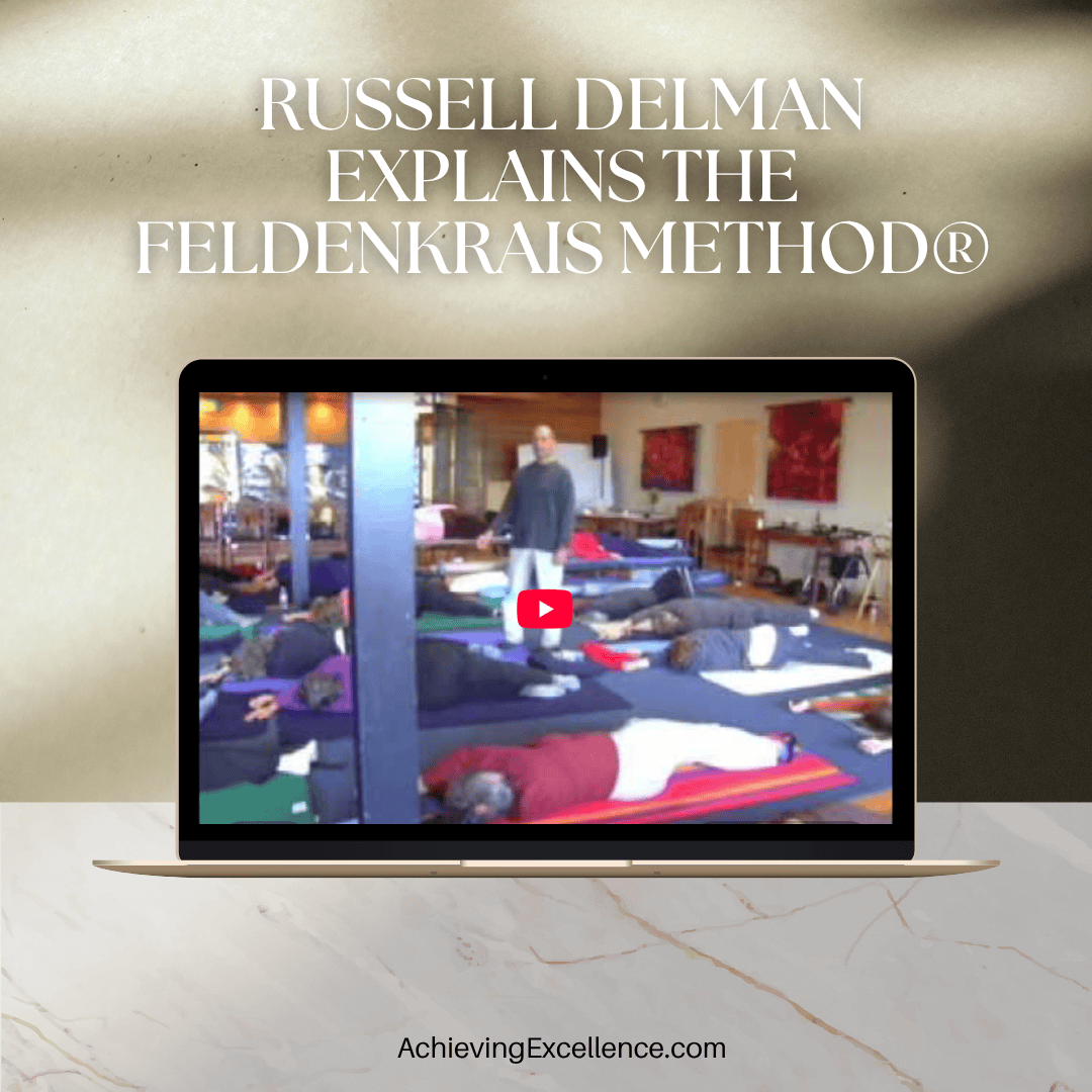 Russell Delman Explains the Feldenkrais Method