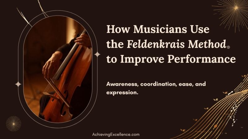 How musicians use the Feldenkrais Method to improve performance
