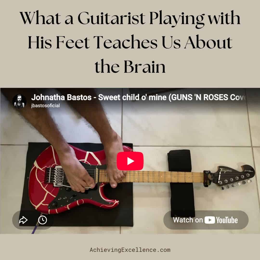 Johnatha Bastos playing the guitar with his feet, illustrating the remarkable adaptability of the brain and the untapped potential of the human motor cortex.